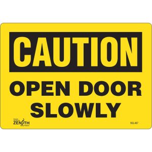 "Open Door Slowly" Sign