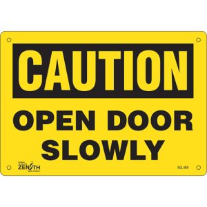 "Open Door Slowly" Sign