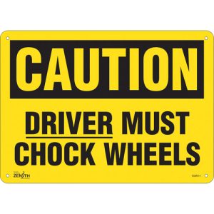 "Driver Must Chock Wheels" Sign