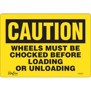 "Wheels Must Be Chocked" Sign